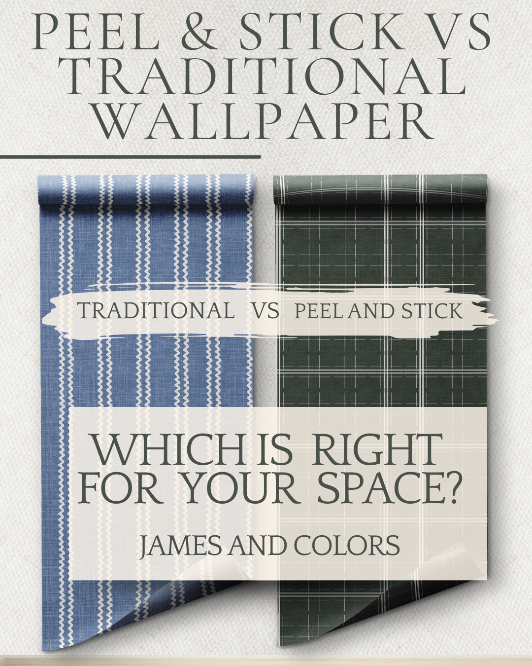 Side-by-side comparison of peel and stick wallpaper vs traditional wallpaper by James & Colors.